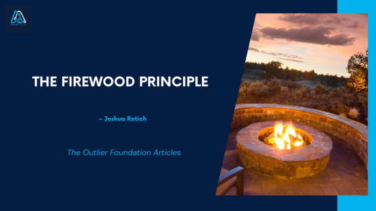 The Firewood Principle